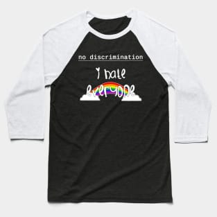 No discrimination Baseball T-Shirt